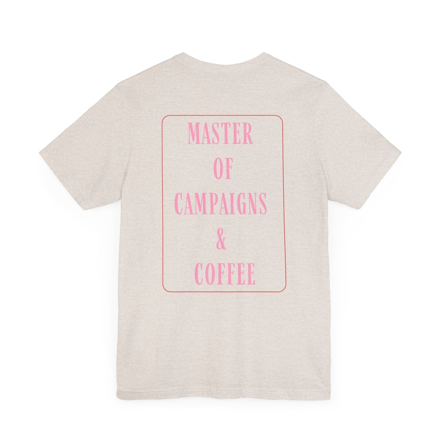 Master of Campaigns & Coffee Unisex Jersey Short Sleeve Tee