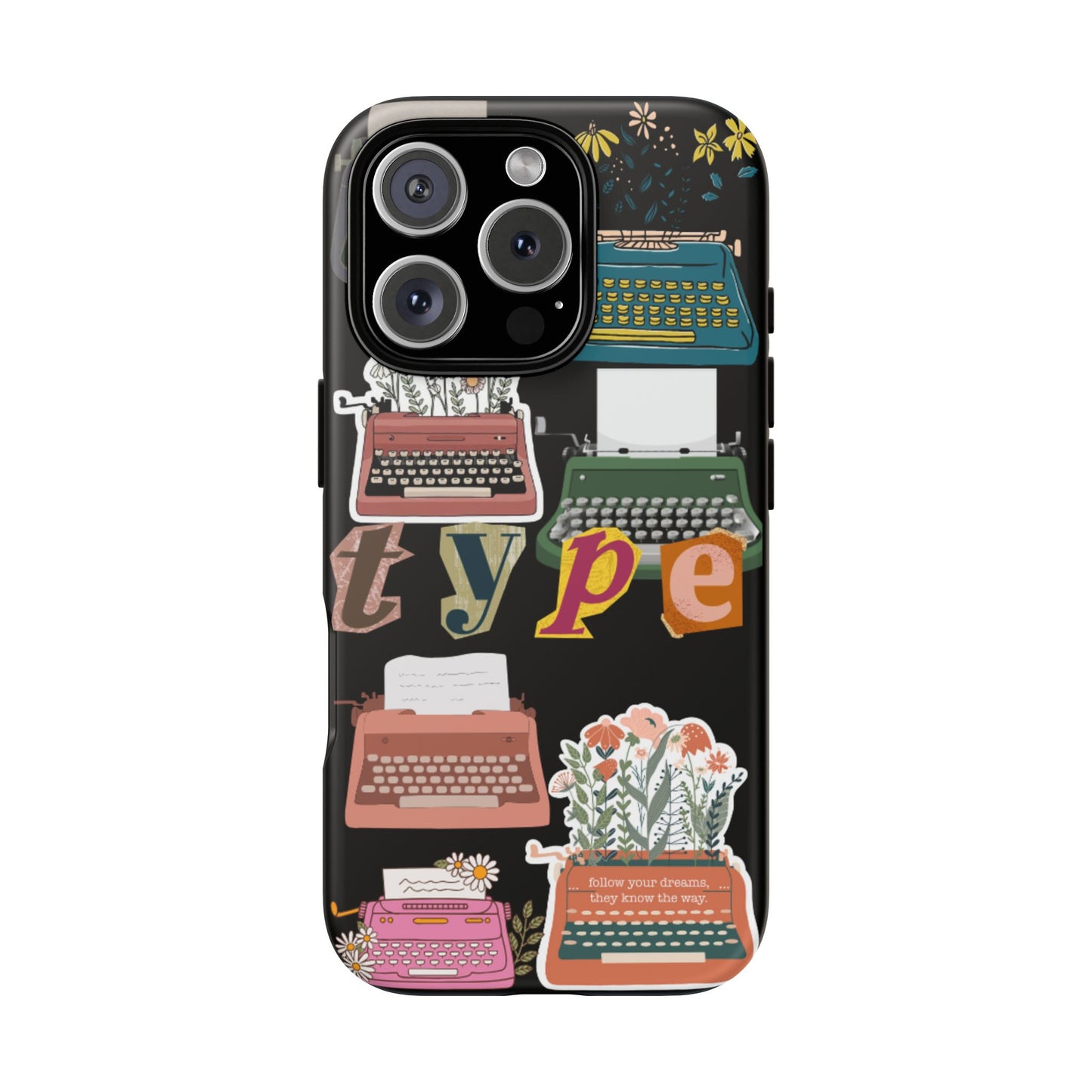 "Type Your Dreams" Phone Case