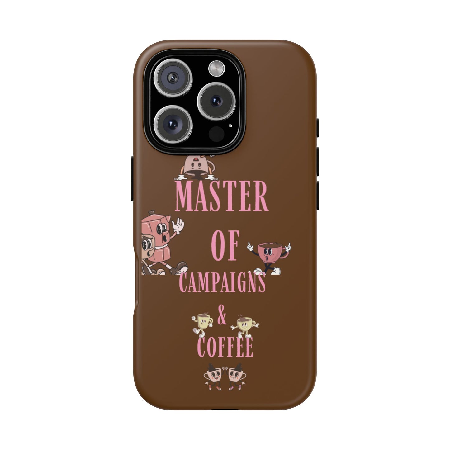 Master of Campaigns & Coffee Phone Case