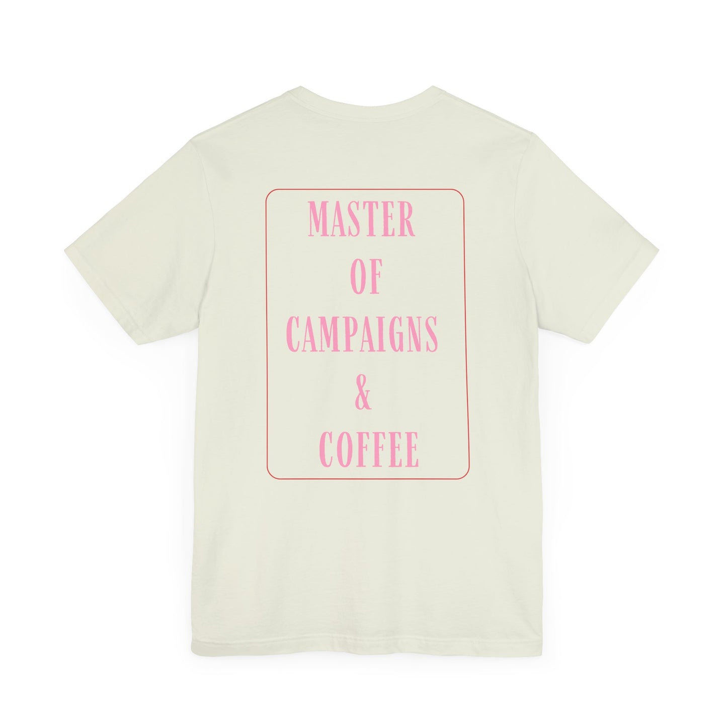 Master of Campaigns & Coffee Unisex Jersey Short Sleeve Tee