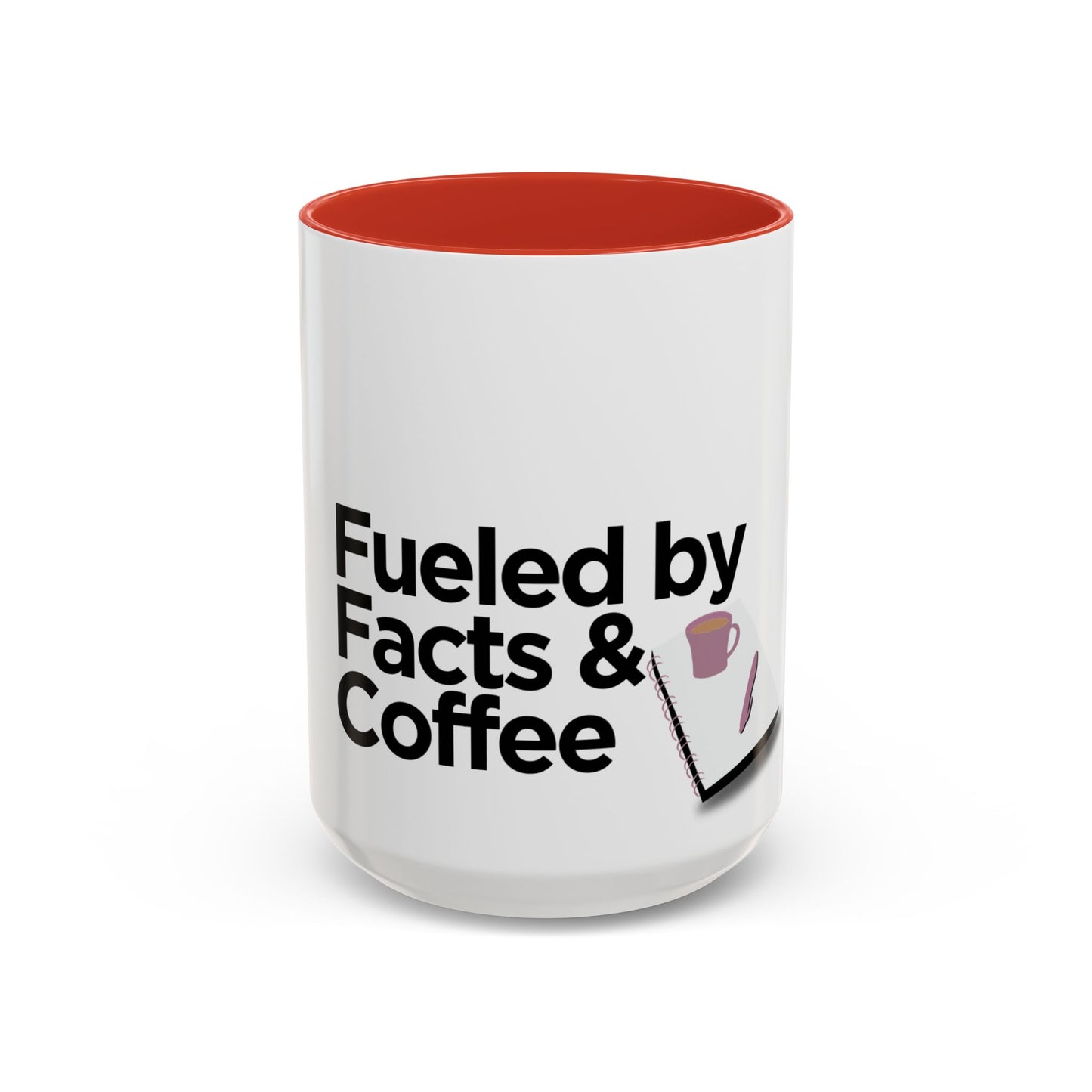 Fueled by Facts & Coffee Mug (11, 15oz)