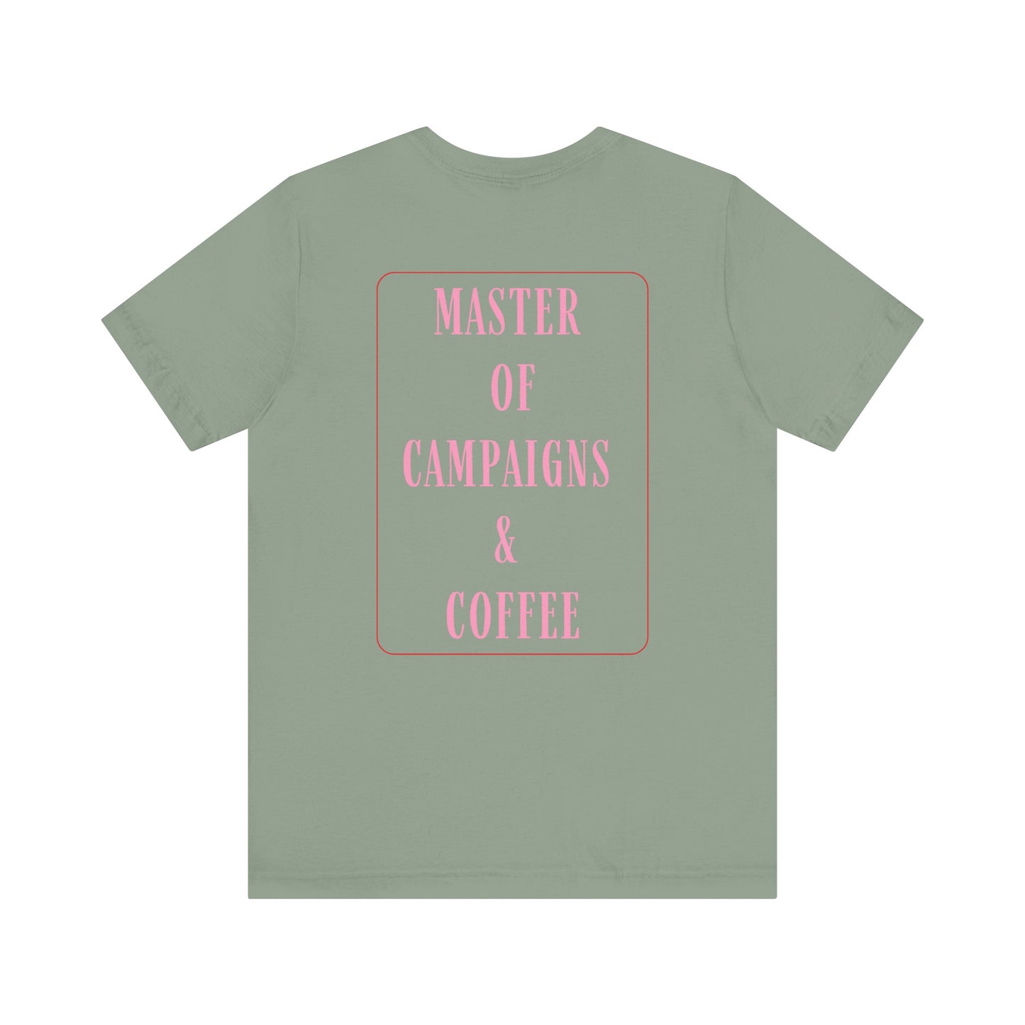 Master of Campaigns & Coffee Unisex Jersey Short Sleeve Tee