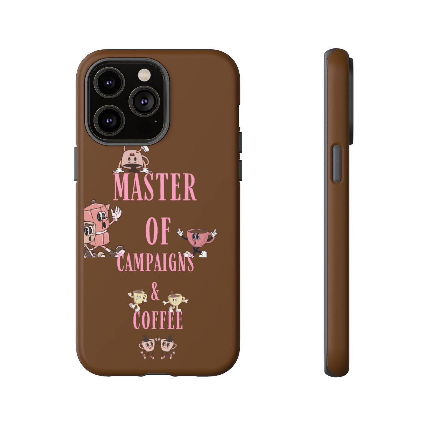 Master of Campaigns & Coffee Phone Case