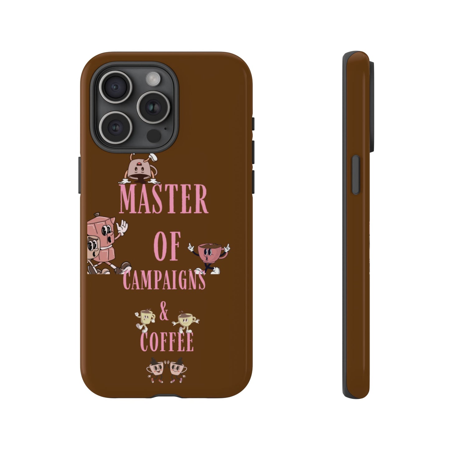 Master of Campaigns & Coffee Phone Case