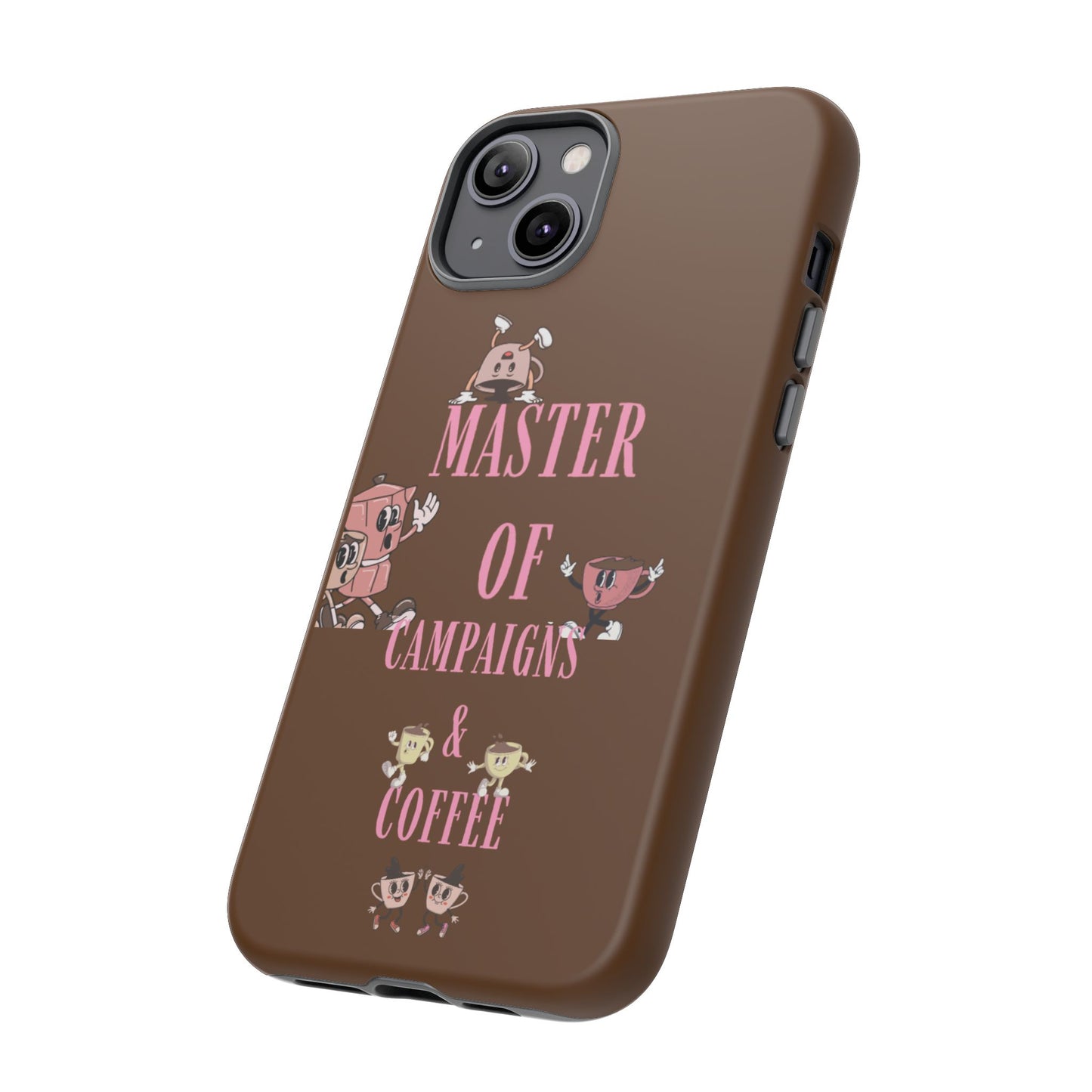 Master of Campaigns & Coffee Phone Case