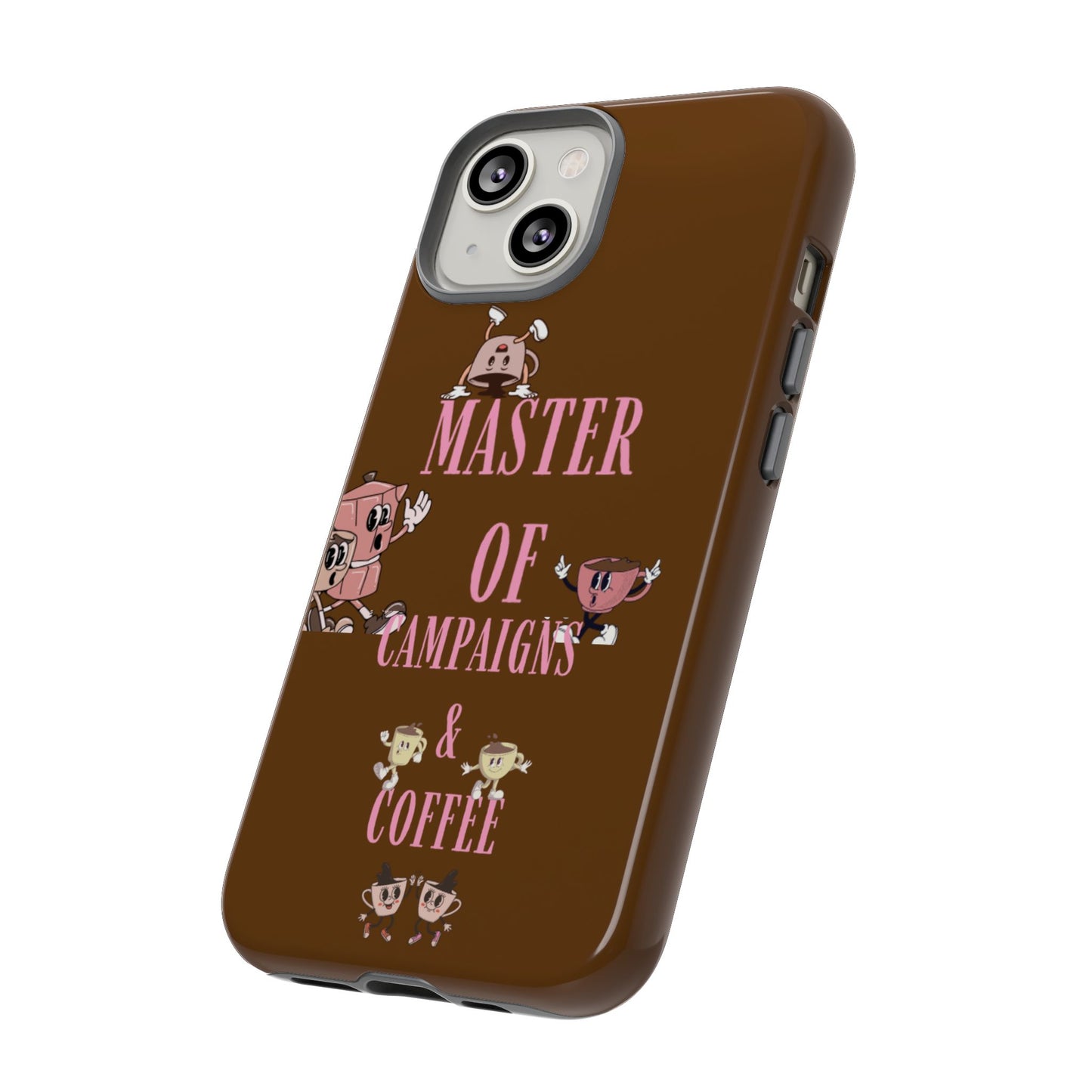 Master of Campaigns & Coffee Phone Case