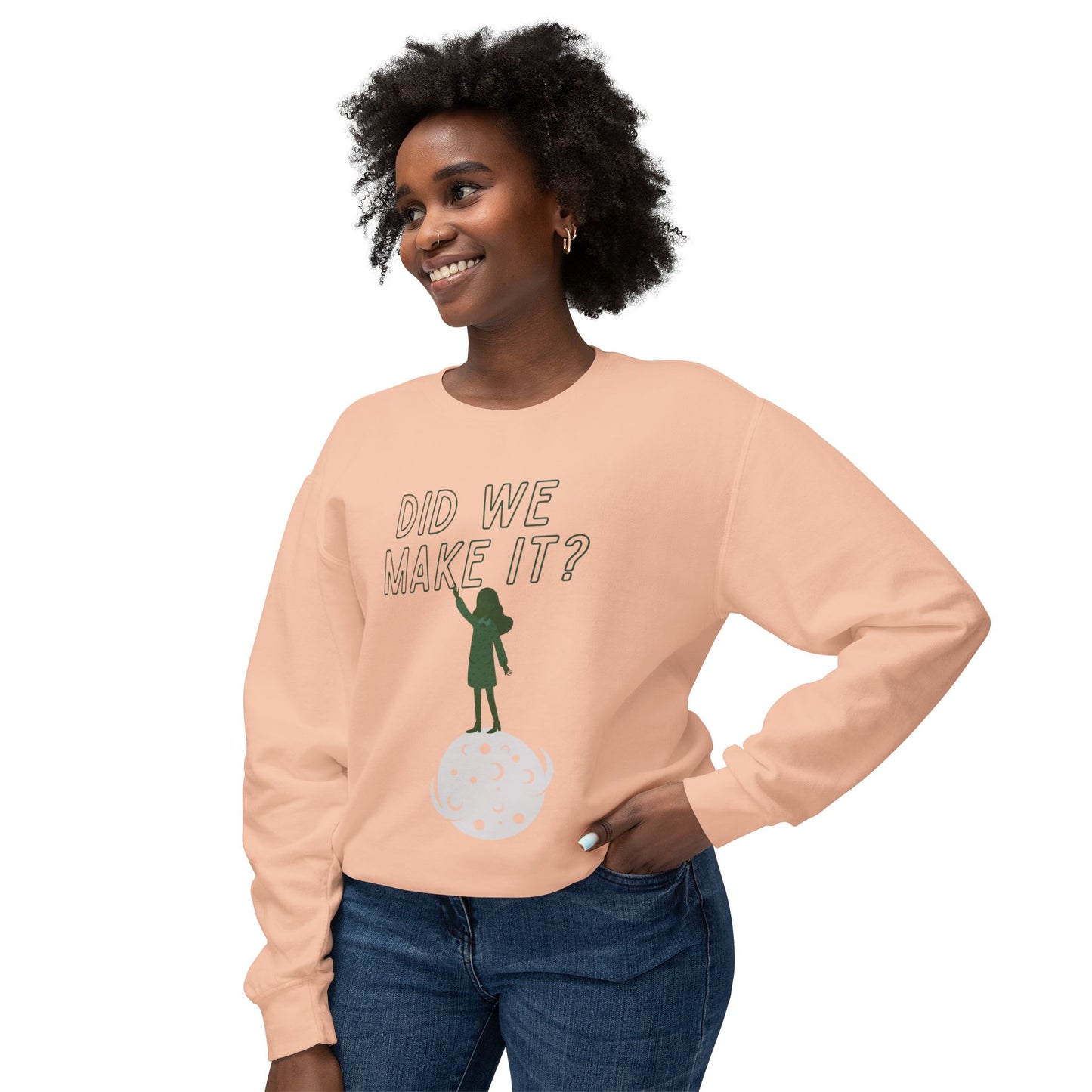 Did We Make It?/We Made It Lightweight Crewneck Sweatshirt