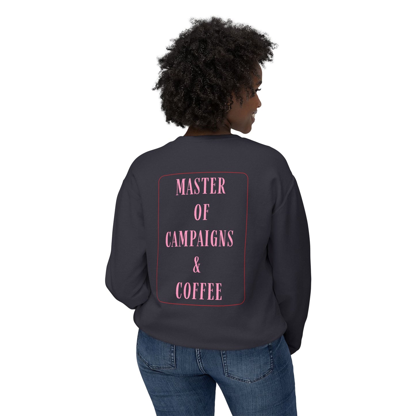 Master of Campaigns & Coffee Lightweight Crewneck Sweatshirt