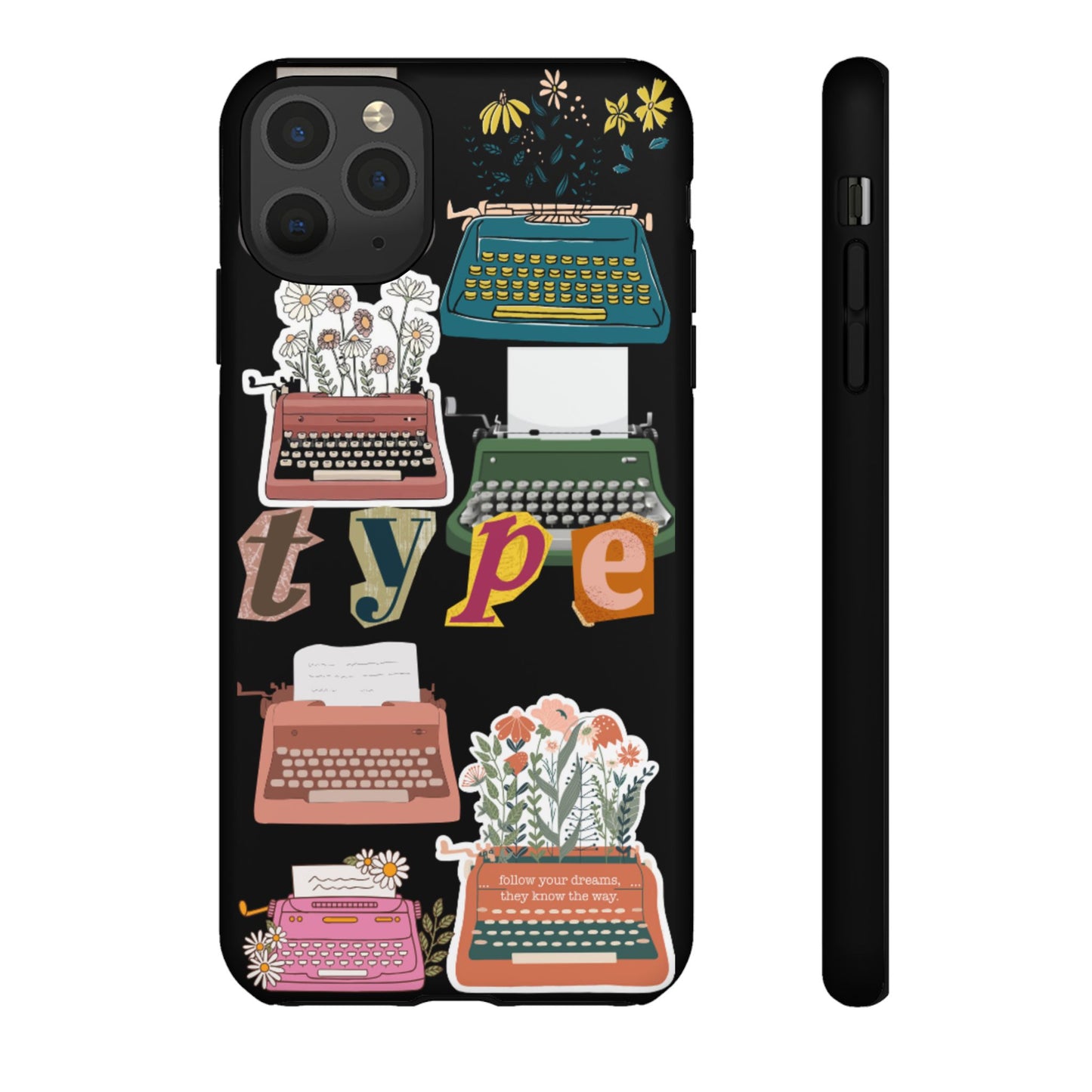 "Type Your Dreams" Phone Case