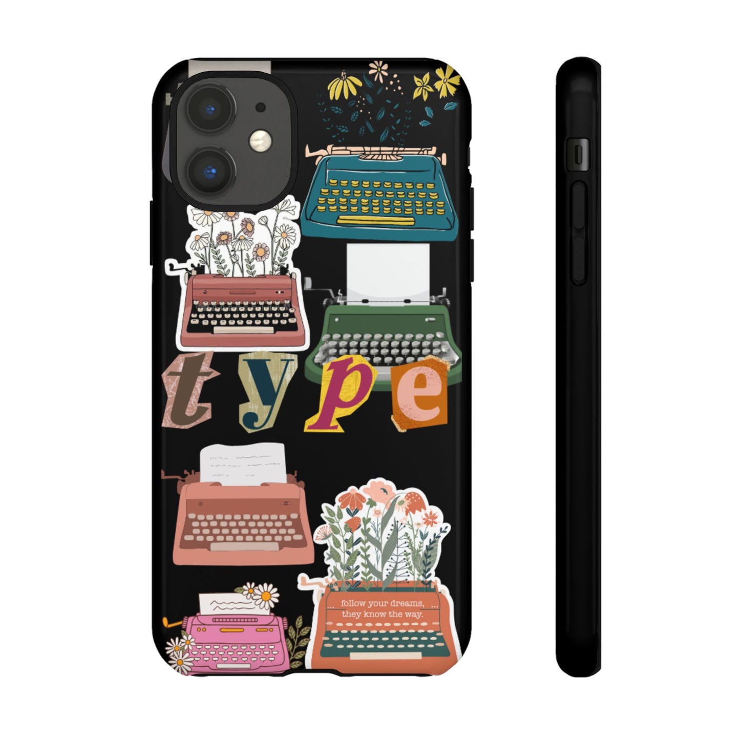 "Type Your Dreams" Phone Case